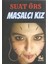 Masalcı Kız 1