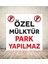 Özel Mülktür Park Yapılmaz - Uyarı Tabela Levhası 24X34 cm Polikarbon 1