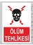 Ölüm Tehlikesi - Uyarı Tabela Levhası 24X34 cm Polikarbon 1
