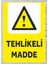 Tehlikeli Madde 2 - Uyarı Tabela Levhası 24X34 cm Polikarbon 1