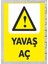Yavaş Aç - Uyarı Tabela Levhası 24X34 cm Polikarbon 1
