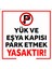 Yük ve Eşya Kapısı Park Etmek Yasaktır - Uyarı Tabela Levhası 24X34 cm Polikarbon 1