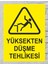 Yüksekten Düşme Tehlikesi - Uyarı Tabela Levhası 24X34 cm Polikarbon 1