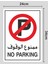 No Parking - Uyarı Tabela Levhası 24 x 34 cm Polikarbon 2
