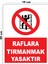 Metal Raflara Tırmanmak Yasaktır 15CM x 20CM Uyarı Levhası Yönlendirme Tabelası 1