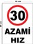 Metal Azami Hız 30 15CM x 20CM Uyarı Levhası Yönlendirme Tabelası 1