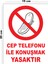 Metal Cep Telefonu Ile Konuşmak Yasaktır 15CM x 20CM Uyarı Levhası Yönlendirme Tabelası 1