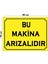 Metal Bu Makina Arızalıdır 15CM x 20CM Uyarı Levhası Yönlendirme Tabelası 1