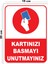 Metal Kartınızı Basmayı Unutmayınız 15CM x 20CM Uyarı Levhası Yönlendirme Tabelası 1