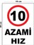 Metal Azami Hız 10 15CM x 20CM Uyarı Levhası Yönlendirme Tabelası 1