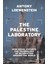 Palestine Laboratory : How Isra El Exports The Technology Of Occupation Around The World 1