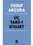 Üç Tarz-I Siyaset 1