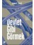 Devlet Gibi Görmek 1