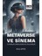 Metaverse ve Sinema: Olanaklar, Sınırlılıklar ve Uygulamalar 1