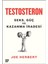 Testosteron: Seks - Güç ve Kazanma Iradesi 1