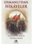 Osmanlıdan Hikayeler 1