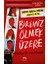 Birimiz Ölmek Üzere (Ciltli) 1