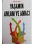 Yaşamın Anlam ve Amacı 1