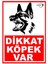 Dikkat Köpek Var Pvc Uyarı Levhası 1