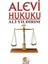 Alevi Hukuku Bir Inancın Varoluş Temelleri 1