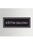Eğitim Salonu - Ofis Departman Kapı Isimliği, Yönlendirme Levhası 24X9 cm 4mm 1
