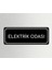Elektrik Odası - Ofis Departman Kapı Isimliği, Yönlendirme Levhası 24X9 cm 4mm 1