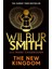 New Kingdom: The Sunday Times Bestselling Chapter In The Ancient-Egyptian Series From The Author Of River God, Wilbur Smith 1