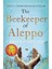 Beekeeper Of Aleppo: The Sunday Times Bestseller And Richard & Judy Book Club Pick (Kapak Değişebilir): The Heartbreaking Tale That Everyone's Talking About 1
