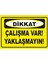 Dikkat Çalışma Var Yaklaşmayın Sticker 20X28 cm 1