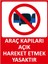 Araç Kapılarını Açık Hareket Etmek Yasaktır Sticker 20X28 cm 1