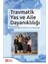 Travmatik Yas ve Aile Dayanıklılığı 1