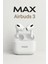 Max Airbuds Pro Bluetooth Kulaklık 2