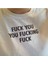 You Fucking T-Shirt 1
