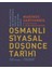 Osmanlı Siyasal Düşünce Tarihi 1