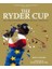 Ryder Cup: The Complete History Of Golf's Greatest Competition 1