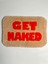 “get Naked” Yazılı El Yapımı Tufting Halı, Paspas 1