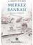 Merkez Bankası - Dünyada ve Türkiye’de - Mahfi Eğilmez 1
