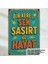 Bir Kere De Sen Şaşırt Hayat Komik Esprili Sözler Duvar Yazıları Retro Ahşap Poster Tablo 1