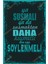Ya Susmalı Ya Da Susmaktan Daha Kıymetli Bir Söz Söylenmeli Duvar Yazıları Retro Ahşap Poster 1