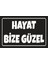 Hayat Bize Güzel Komik Esprili Sözler Duvar Yazıları Retro Ahşap Poster Tablo 1