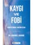 Kaygı ve Fobi - Edmund J. Bourne 1