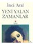 Yeni Yalan Zamanlar - Inci Aral (1999 Basım) 1