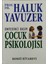 Çocuk Psikolojisi - Haluk Yavuzer 1
