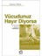 Vücudunuz Hayır Diyorsa 1