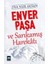 Enver Paşa ve Sarıkamış Harekatı 1