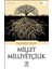 Millet ve Milliyetçilik 1