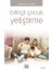 Bilinçli Çocuk Yetiştirme 1