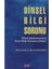 Dinsel Bilgi Sorunu 1