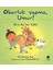 Oburluk Yapma, Umur! 1