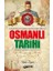 Osmanlı Tarihi - Savaşlar - Padişahlar - Önemli Olaylar 1